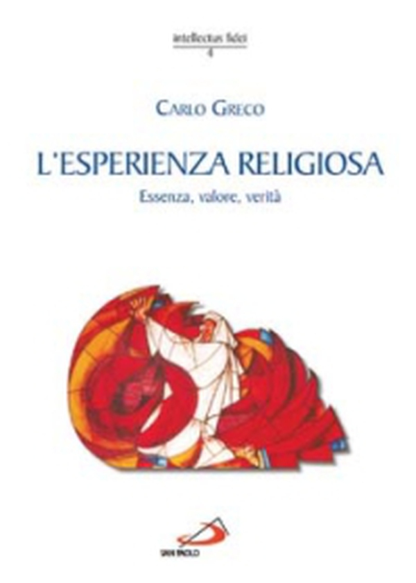 L'esperienza religiosa. Essenza, valore, verità - Librerie.coop L'esperienza religiosa. Essenza, valore, verità - Librerie.coop