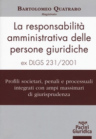 La responsabilità amministrativa delle persone giuridiche ex D.Lgs 231-2001 - Librerie.coop La responsabilità amministrativa delle persone giuridiche ex D.Lgs 231-2001 - Librerie.coop
