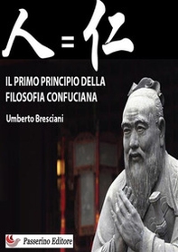 Il primo principio della filosofia confuciana - Librerie.coop Il primo principio della filosofia confuciana - Librerie.coop