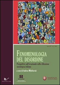 Fenomenologia del disordine. Prospettive sull'irrazionale nella riflessione sociologica italiana - Librerie.coop
