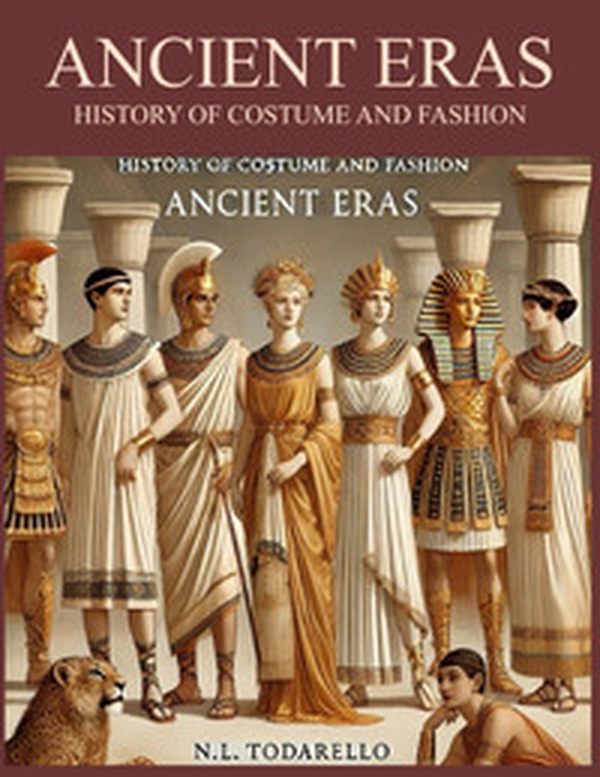 Ancient eras. History of costume and fashion. Fashion in the west from the Egyptians to 2020 - Librerie.coop Ancient eras. History of costume and fashion. Fashion in the west from the Egyptians to 2020 - Librerie.coop