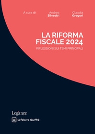 La riforma fiscale 2024. Riflessioni sui temi principali - Librerie.coop La riforma fiscale 2024. Riflessioni sui temi principali - Librerie.coop