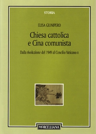 Chiesa cattolica e Cina comunista. Dalla rivoluzione del 1949 al Concilio Vaticano II - Librerie.coop