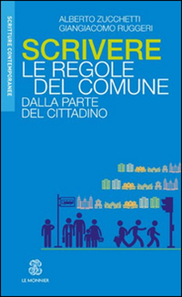 Scrivere le regole del Comune. Dalla parte del cittadino - Librerie.coop Scrivere le regole del Comune. Dalla parte del cittadino - Librerie.coop