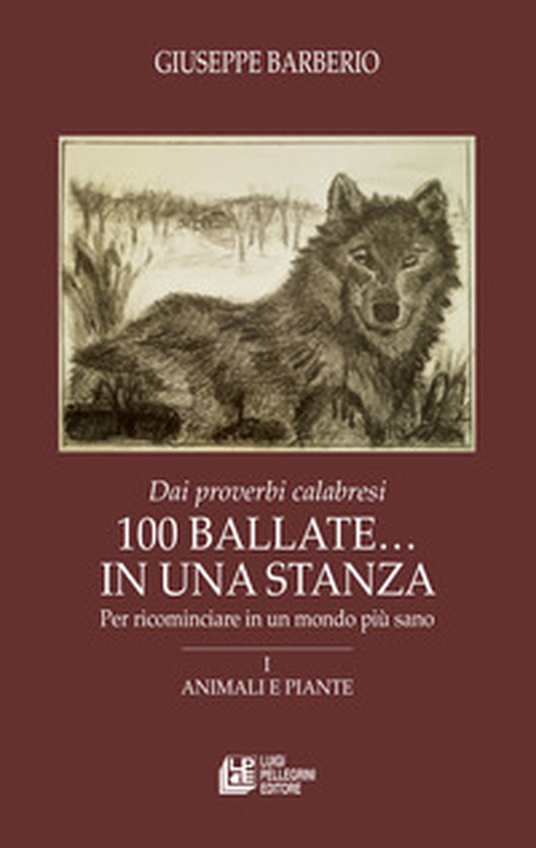 Dai proverbi calabresi. 100 ballate... In una stanza. Per ricominciare in un mondo più sano - Librerie.coop Dai proverbi calabresi. 100 ballate... In una stanza. Per ricominciare in un mondo più sano - Librerie.coop