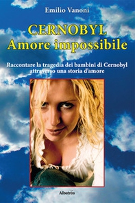 Cernobyl. Amore impossibile - Librerie.coop