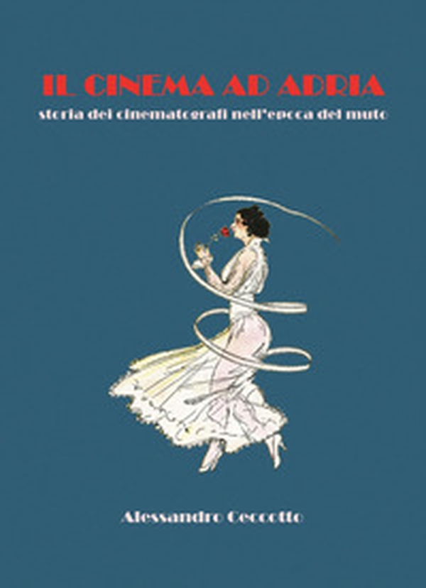 Il cinema ad Adria - Librerie.coop Il cinema ad Adria - Librerie.coop