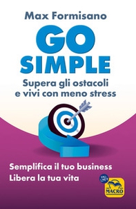 Go simple. Semplifica il tuo business, libera la tua vita - Librerie.coop
