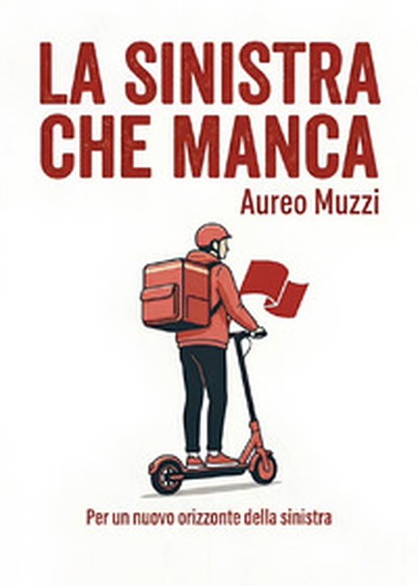 La sinistra che manca - Librerie.coop