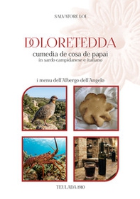 Doloretedda. Cumedia de cosa de papai. Testo sardo campidanese e italiano - Librerie.coop