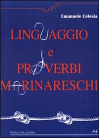 Linguaggio e proverbi marinareschi - Librerie.coop Linguaggio e proverbi marinareschi - Librerie.coop