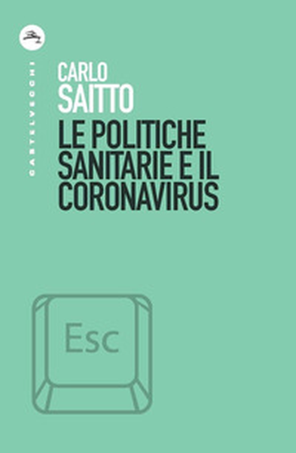 Le politiche sanitarie e il coronavirus - Librerie.coop Le politiche sanitarie e il coronavirus - Librerie.coop