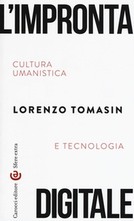 L'impronta digitale. Cultura umanistica e tecnologia - Librerie.coop