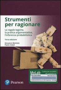 Strumenti per ragionare. Le regole logiche, la pratica argomentativa, l'inferenza probabilistica. Ediz. mylab. Con eText - Librerie.coop