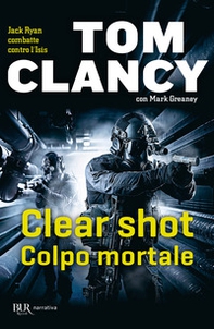 Clear shot. Colpo mortale - Librerie.coop