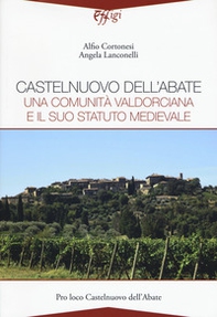 Castelnuovo dell'Abate. Una comunità valdorciana e il suo statuto medievale - Librerie.coop