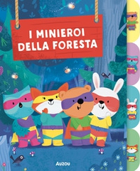 I minieroi della foresta. I primi albi - Librerie.coop