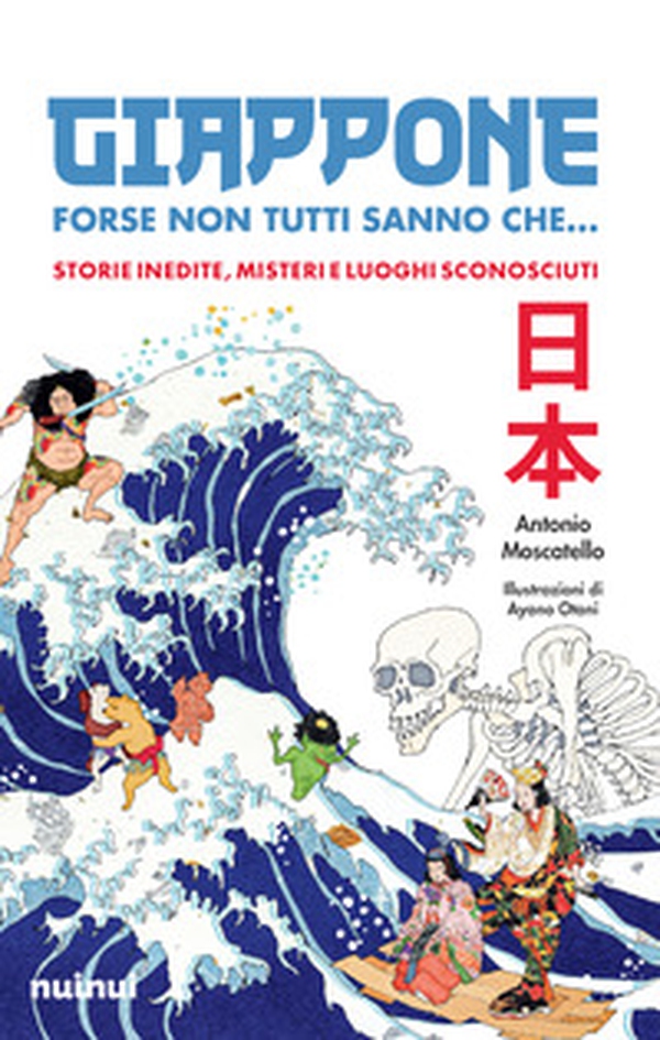 Giappone. Forse non tutti sanno che... Storie inedite, misteri e luoghi sconosciuti - Librerie.coop Giappone. Forse non tutti sanno che... Storie inedite, misteri e luoghi sconosciuti - Librerie.coop