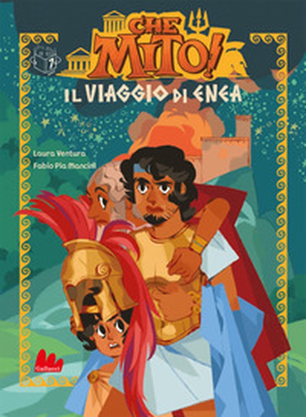 Il viaggio di Enea. Che mito! - Librerie.coop Il viaggio di Enea. Che mito! - Librerie.coop