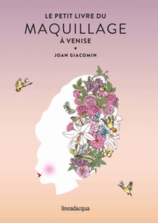 Le petit livre du maquillage à Venise - Librerie.coop Le petit livre du maquillage à Venise - Librerie.coop