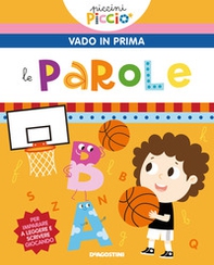 Le parole. Piccini picciò. Vado in prima - Librerie.coop