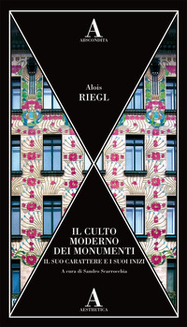 Il culto moderno dei monumenti. Il suo carattere e i suoi inizi - Librerie.coop Il culto moderno dei monumenti. Il suo carattere e i suoi inizi - Librerie.coop