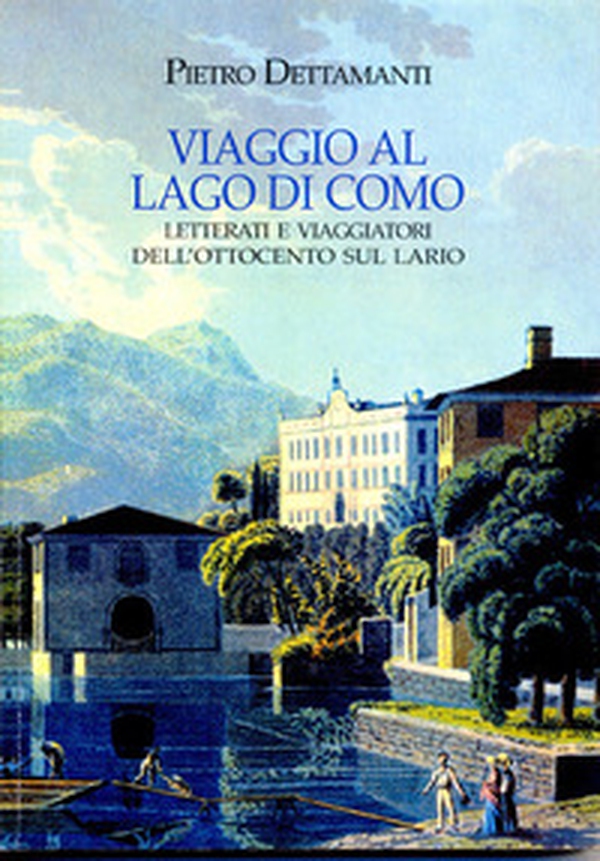 Viaggio al lago di Como. Letterati e viaggiatori dell'Ottocento sul Lario - Librerie.coop Viaggio al lago di Como. Letterati e viaggiatori dell'Ottocento sul Lario - Librerie.coop