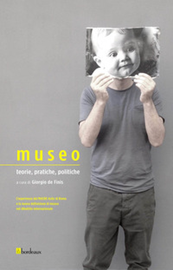 Museo. Teorie, pratiche, politiche - Librerie.coop Museo. Teorie, pratiche, politiche - Librerie.coop