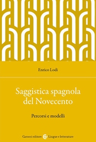 Saggistica spagnola del Novecento. Percorsi e modelli - Librerie.coop