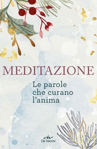 Meditazione. Le parole che curano l'anima - Librerie.coop
