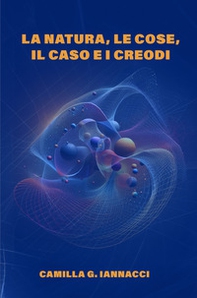 La natura, le cose, il caso e i creodi - Librerie.coop