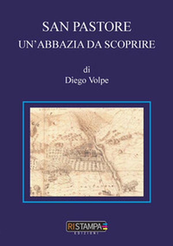 San Pastore. Un'abbazia da scoprire - Librerie.coop