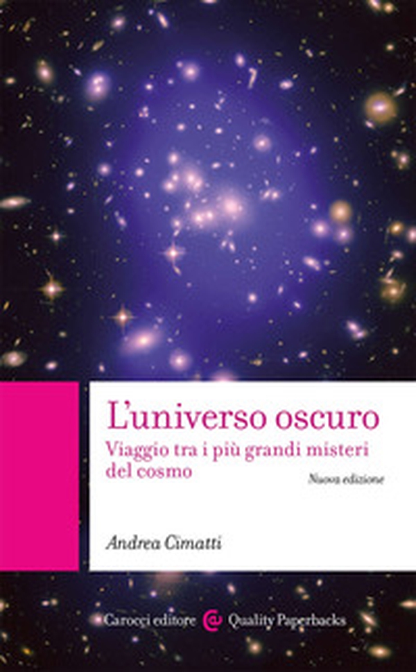 L'universo oscuro. Viaggio tra i più grandi misteri del cosmo - Librerie.coop L'universo oscuro. Viaggio tra i più grandi misteri del cosmo - Librerie.coop
