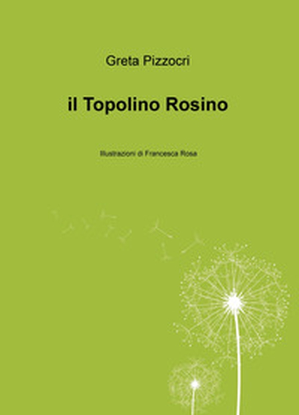 Il topolino Rosino - Librerie.coop Il topolino Rosino - Librerie.coop