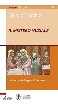 Il mistero nuziale. Letture da Ambrogio e Crisostomo - Librerie.coop