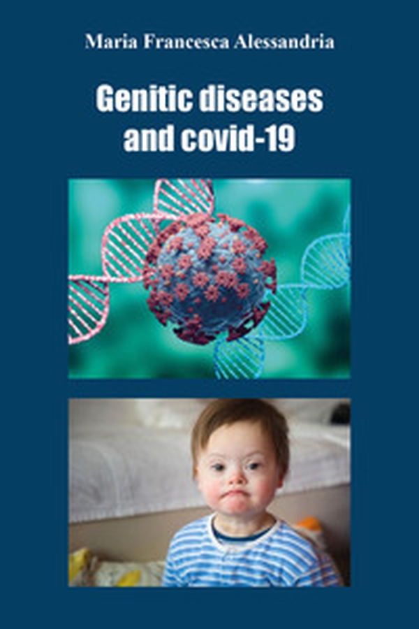 Genetic diseases and Covid-19 - Librerie.coop Genetic diseases and Covid-19 - Librerie.coop