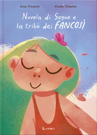 Nuvola di sogno e la tribù dei fancosì - Librerie.coop