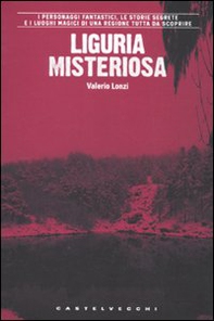 Liguria misteriosa - Librerie.coop