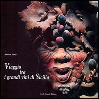 Viaggio tra i grandi vini di Sicilia. Ediz. italiana e inglese - Librerie.coop
