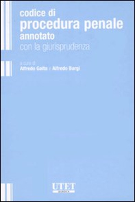 Codice di procedura penale annotato con la giurisprudenza - Librerie.coop