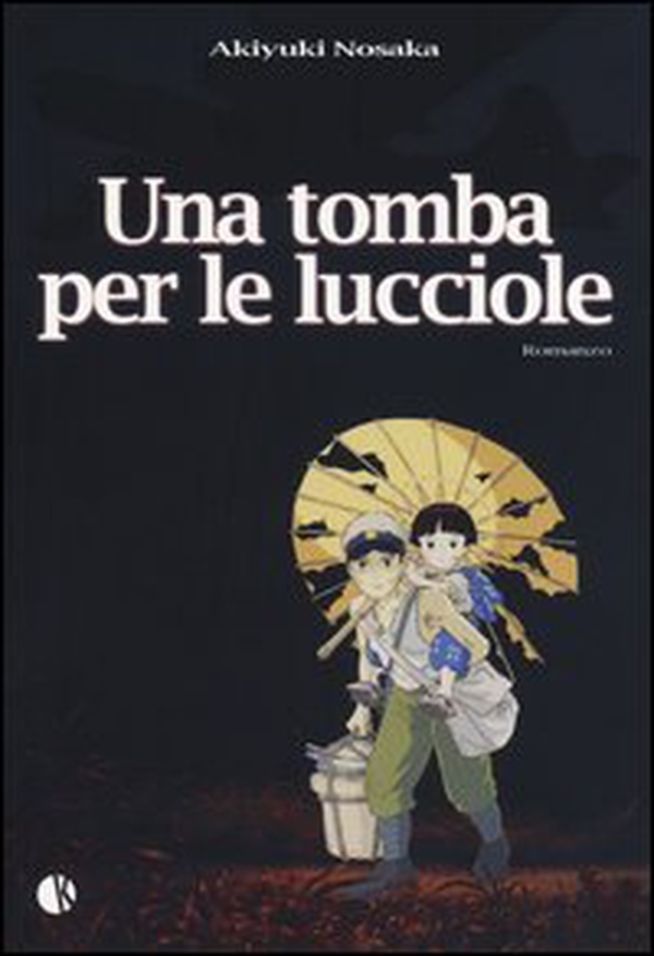 Una tomba per le lucciole - Librerie.coop Una tomba per le lucciole - Librerie.coop