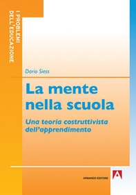 La mente nella scuola. Una teoria costruttivista dell'apprendimento - Librerie.coop