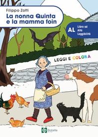 La nonna Quinta e la mamma foin. Ediz. ad alta leggibilità - Librerie.coop