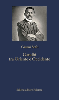 Gandhi tra Oriente e Occidente - Librerie.coop