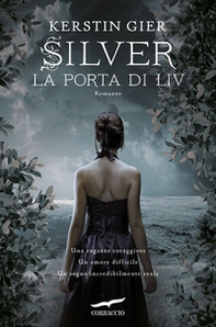 La porta di Liv. Silver. La trilogia dei sogni - Vol. 2 - Librerie.coop La porta di Liv. Silver. La trilogia dei sogni - Vol. 2 - Librerie.coop