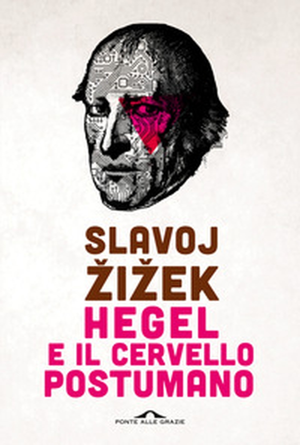 Hegel e il cervello postumano - Librerie.coop Hegel e il cervello postumano - Librerie.coop