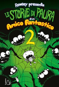 Le storie di paura di un amico fantastico. Un libro Schiappa - Vol. 2 - Librerie.coop