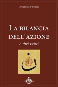La bilancia dell'azione e altri scritti - Librerie.coop