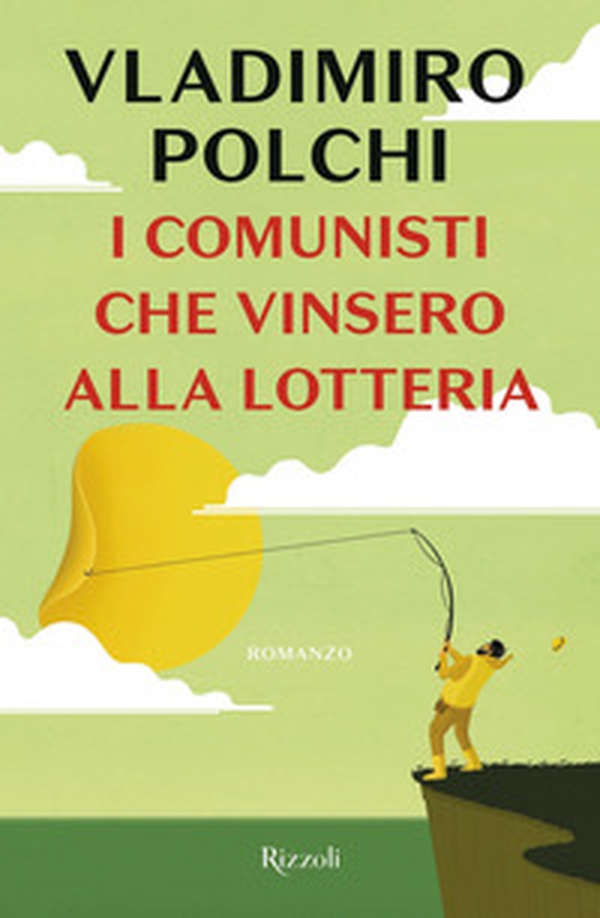 I comunisti che vinsero alla lotteria - Librerie.coop I comunisti che vinsero alla lotteria - Librerie.coop