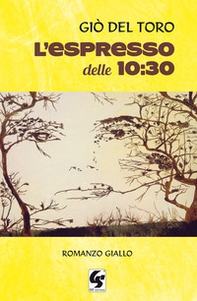 L'espresso delle 10.30 - Librerie.coop L'espresso delle 10.30 - Librerie.coop